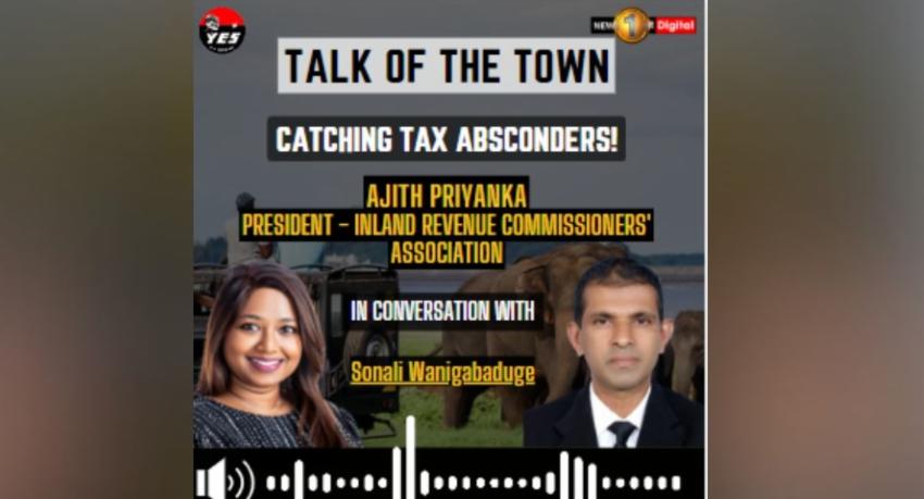 Catching Tax Absconders: Ajith Priyanka on THE TALK OF THE TOWN